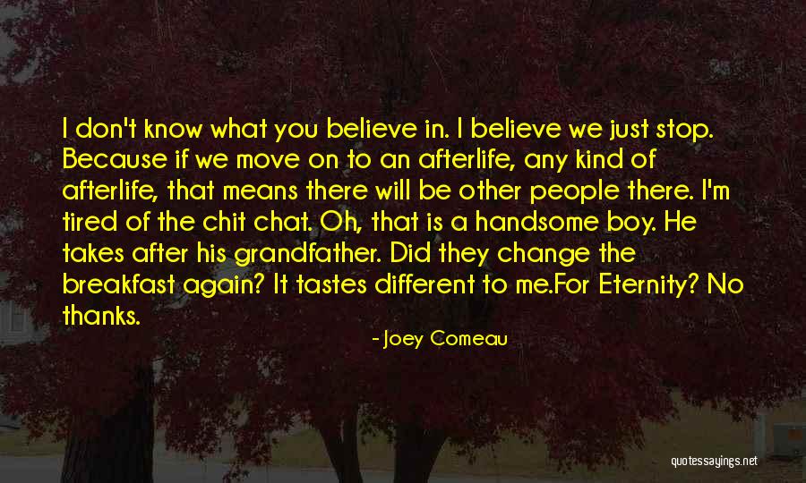 Chat Me Quotes By Joey Comeau Chat Me Quotes By Joey Comeau