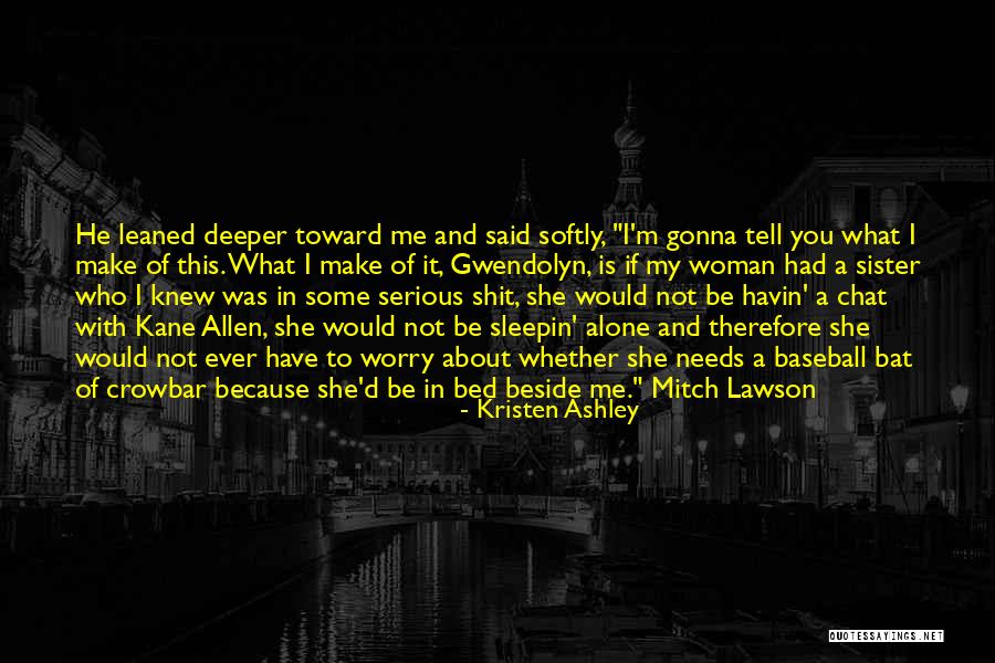 Chat Me Quotes By Kristen Ashley Chat Me Quotes By Kristen Ashley