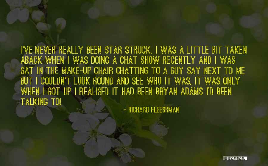 Chat Me Quotes By Richard Fleeshman Chat Me Quotes By Richard Fleeshman