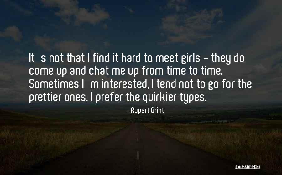 Chat Me Quotes By Rupert Grint Chat Me Quotes By Rupert Grint