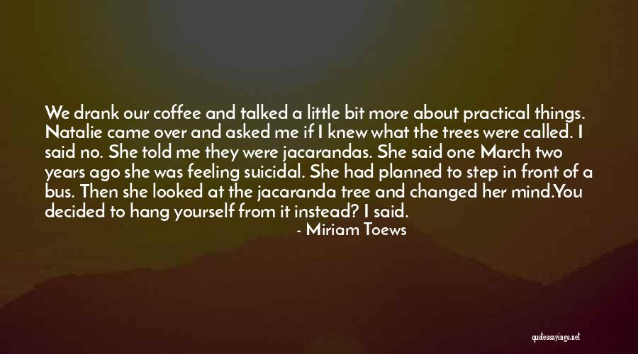 Chatchai Sinjai Quotes By Miriam Toews Chatchai Sinjai Quotes By Miriam Toews