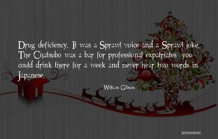 Chatsubo Quotes By William Gibson Chatsubo Quotes By William Gibson