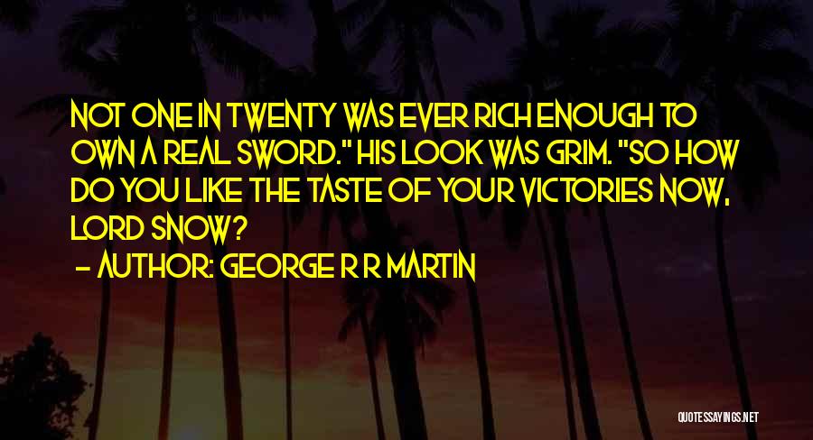Chatsubomigoke Quotes By George R R Martin