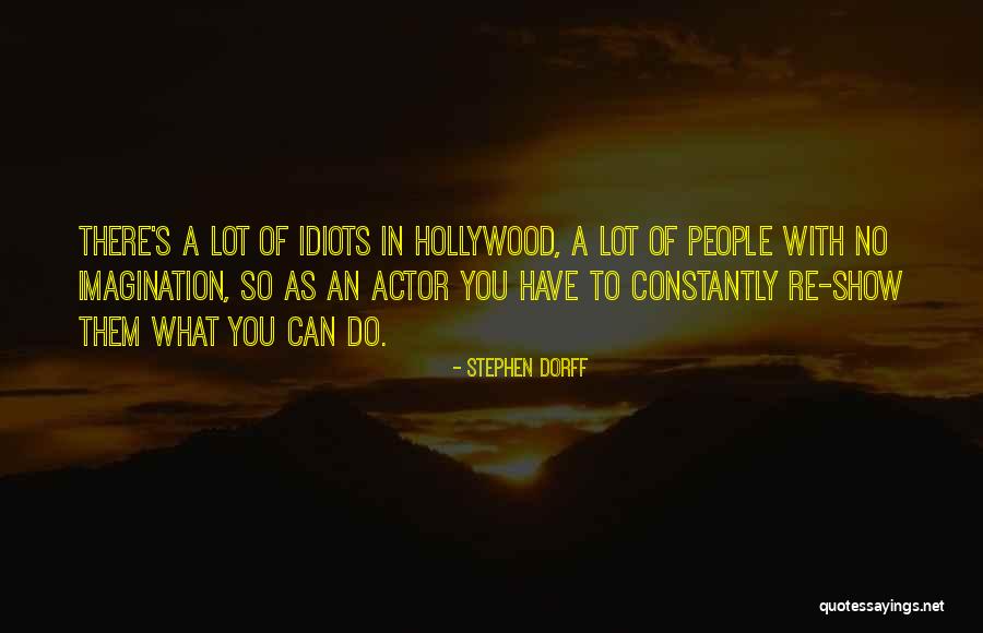 Chattels Quotes By Stephen Dorff Chattels Quotes By Stephen Dorff