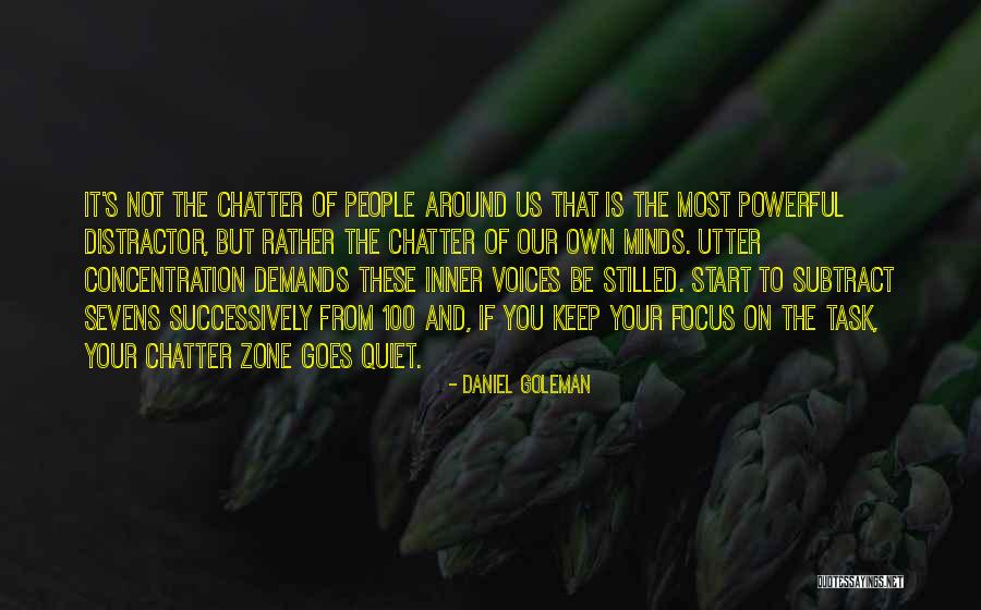 Chatter Quotes By Daniel Goleman Chatter Quotes By Daniel Goleman
