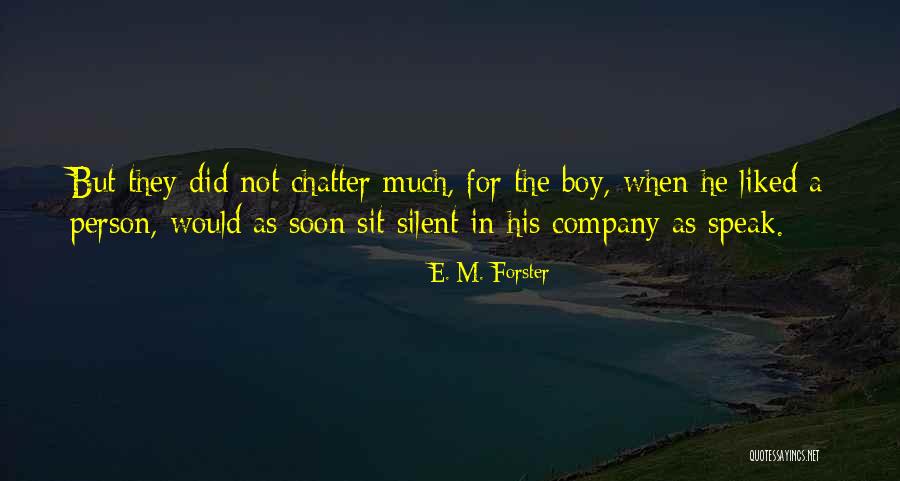 Chatter Quotes By E. M. Forster Chatter Quotes By E. M. Forster