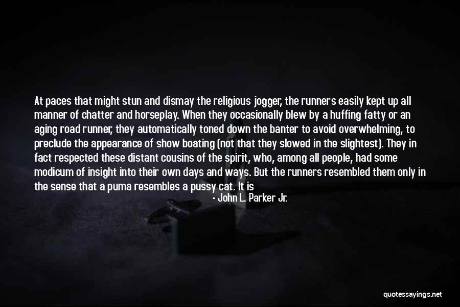 Chatter Quotes By John L. Parker Jr. Chatter Quotes By John L. Parker Jr.