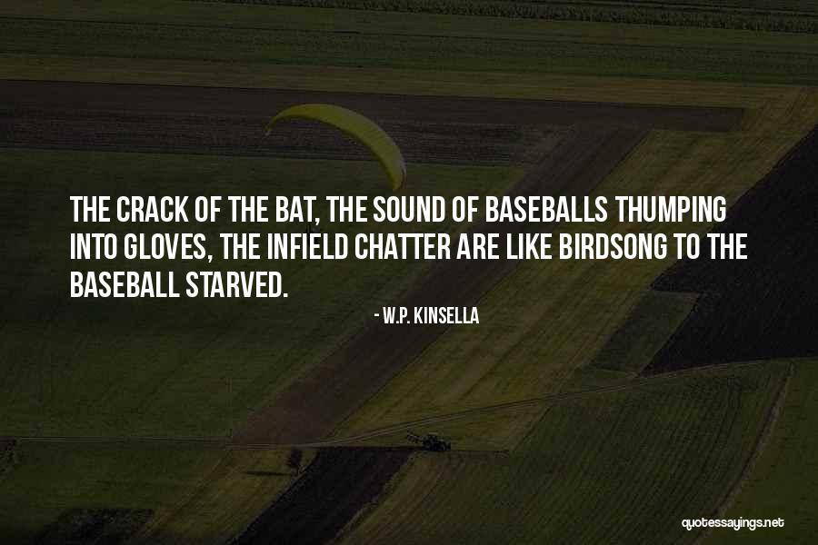 Chatter Quotes By W.P. Kinsella Chatter Quotes By W.P. Kinsella