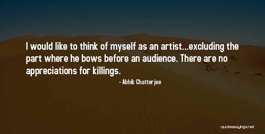 Chatterjee Quotes By Abhik Chatterjee Chatterjee Quotes By Abhik Chatterjee
