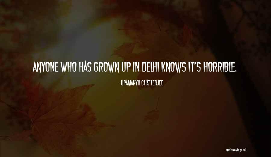 Chatterjee Quotes By Upamanyu Chatterjee Chatterjee Quotes By Upamanyu Chatterjee