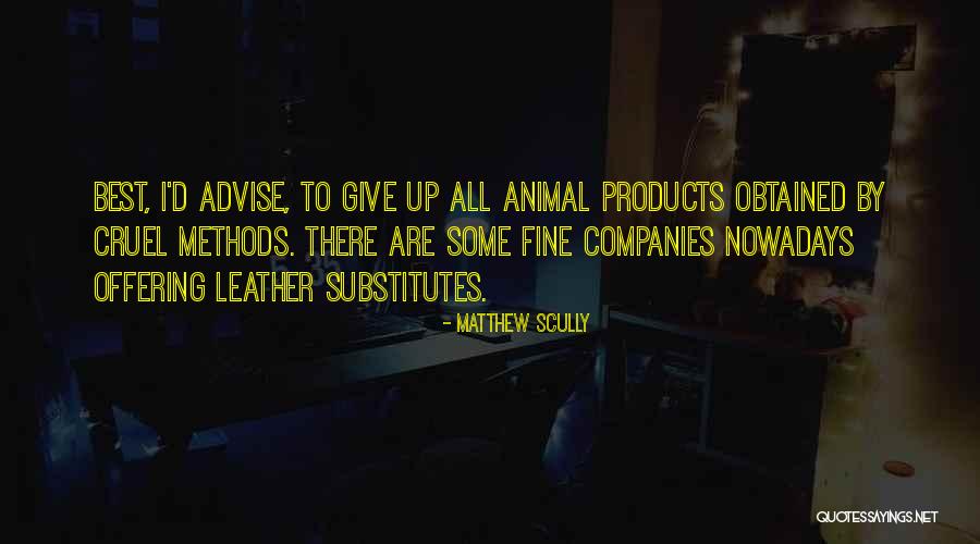Chatthairan Quotes By Matthew Scully Chatthairan Quotes By Matthew Scully