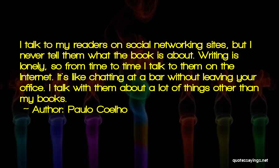 Chatting On The Internet Quotes By Paulo Coelho