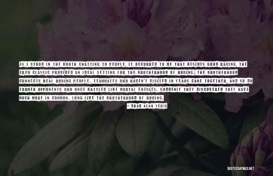 Chatting Quotes By Brad Alan Lewis Chatting Quotes By Brad Alan Lewis