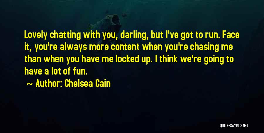 Chatting With You Quotes By Chelsea Cain