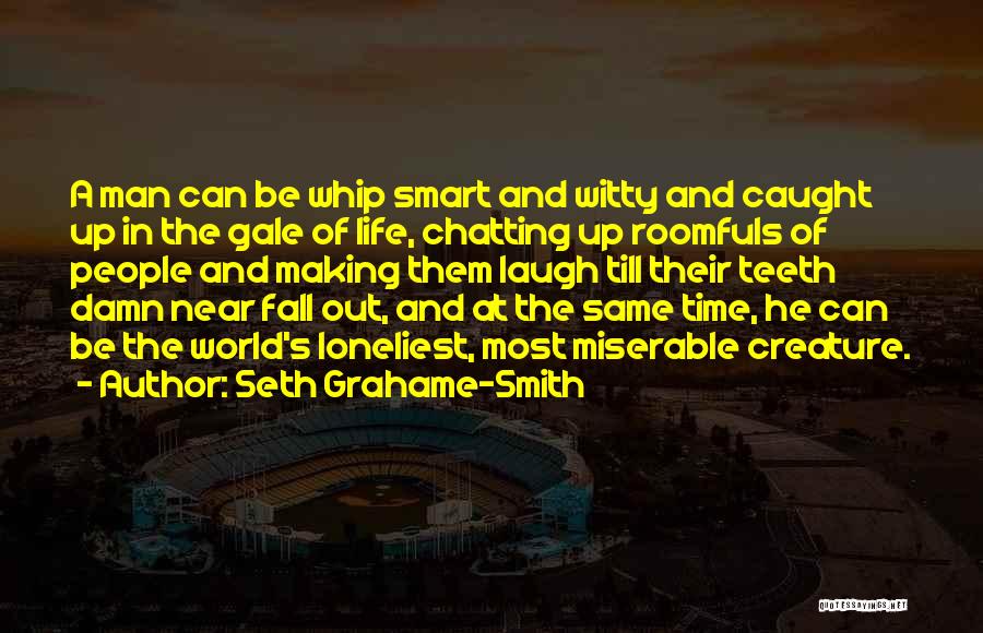 Chatting With You Quotes By Seth Grahame-Smith