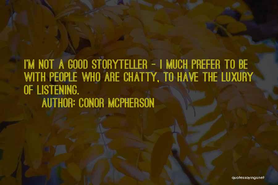 Chatty Quotes By Conor McPherson