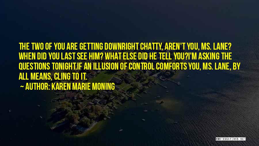 Chatty Quotes By Karen Marie Moning