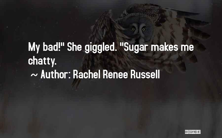 Chatty Quotes By Rachel Renee Russell