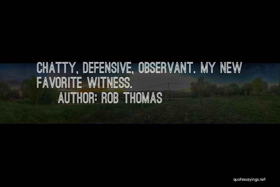Chatty Quotes By Rob Thomas