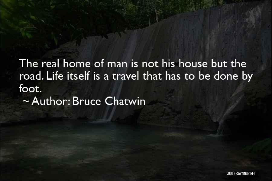 Chatwin Best Quotes By Bruce Chatwin