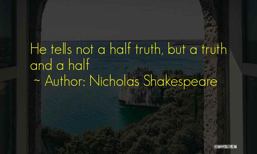 Chatwin Best Quotes By Nicholas Shakespeare