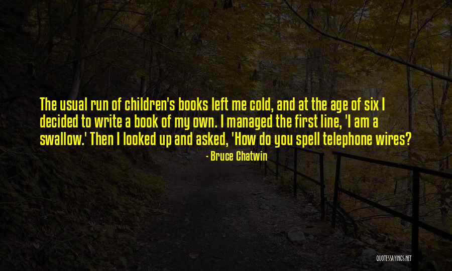 Chatwin Books Quotes By Bruce Chatwin Chatwin Books Quotes By Bruce Chatwin