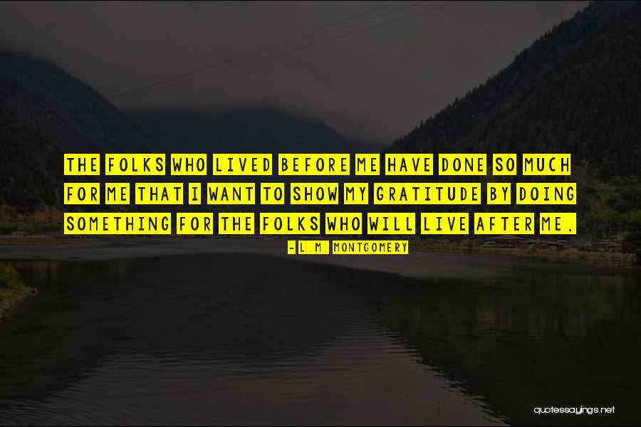 Chatwin Books Quotes By L.M. Montgomery Chatwin Books Quotes By L.M. Montgomery