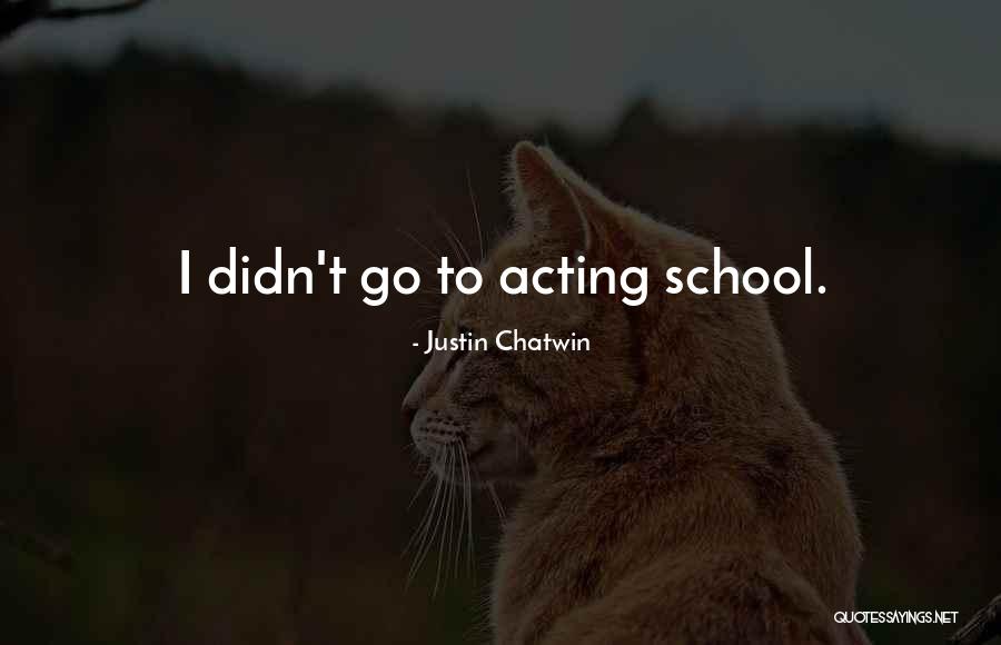 Chatwin Quotes By Justin Chatwin Chatwin Quotes By Justin Chatwin