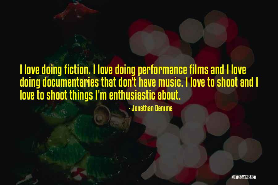 Chau Presley Quotes By Jonathan Demme Chau Presley Quotes By Jonathan Demme