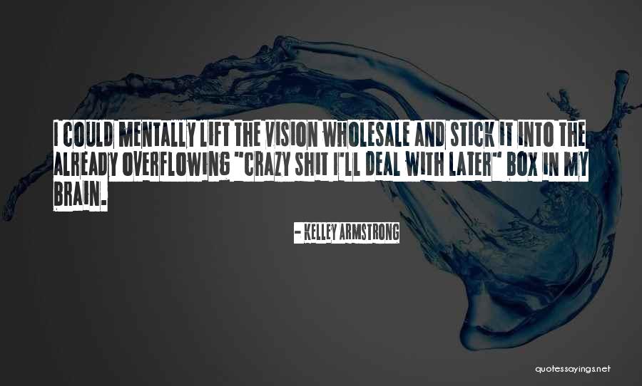 Chau Quotes By Kelley Armstrong Chau Quotes By Kelley Armstrong