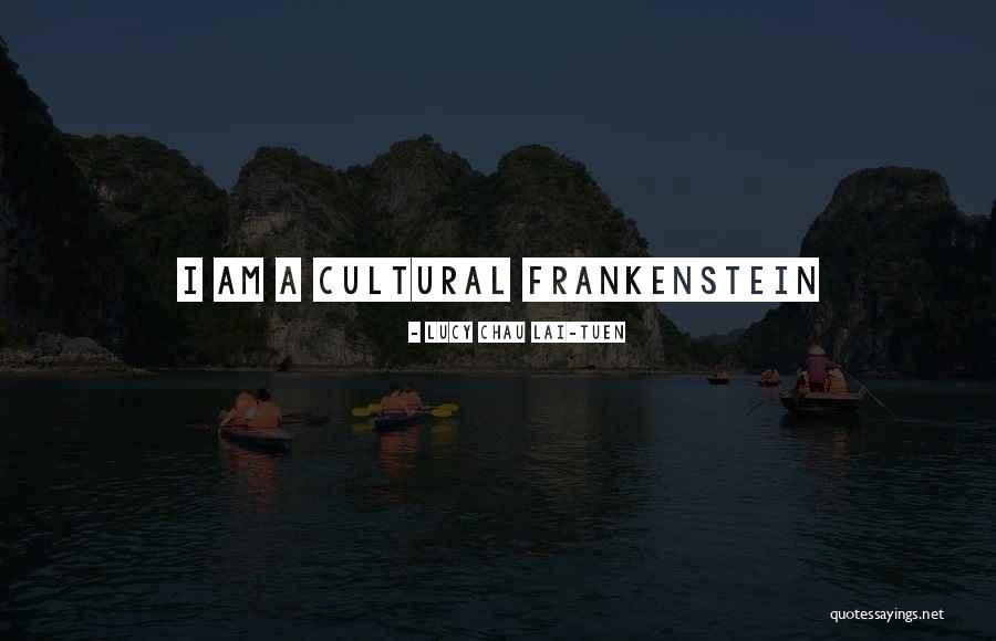 Chau Quotes By Lucy Chau Lai-Tuen Chau Quotes By Lucy Chau Lai-Tuen