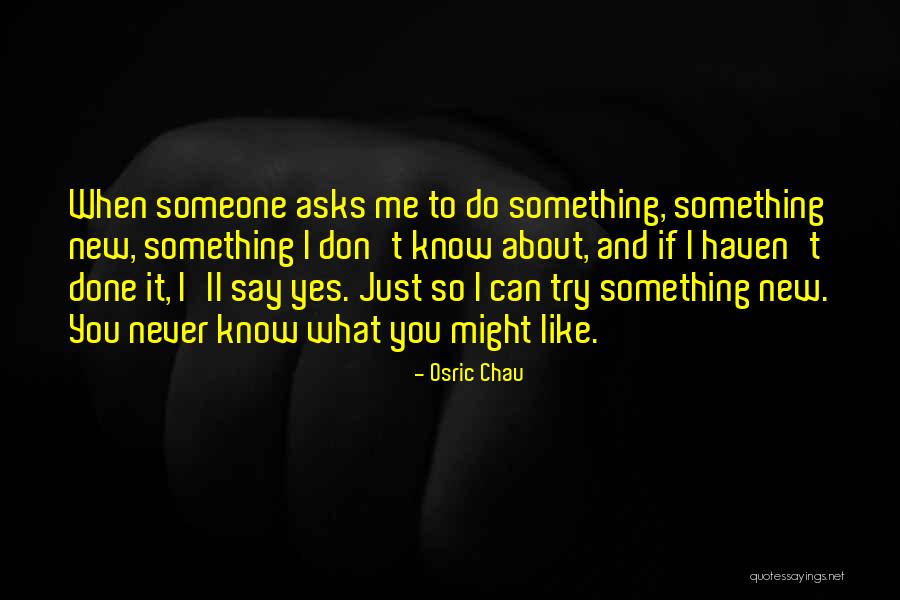 Chau Quotes By Osric Chau Chau Quotes By Osric Chau