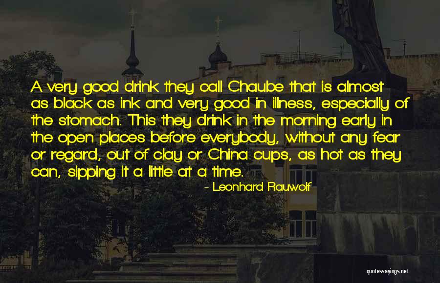 Chaube Quotes By Leonhard Rauwolf Chaube Quotes By Leonhard Rauwolf
