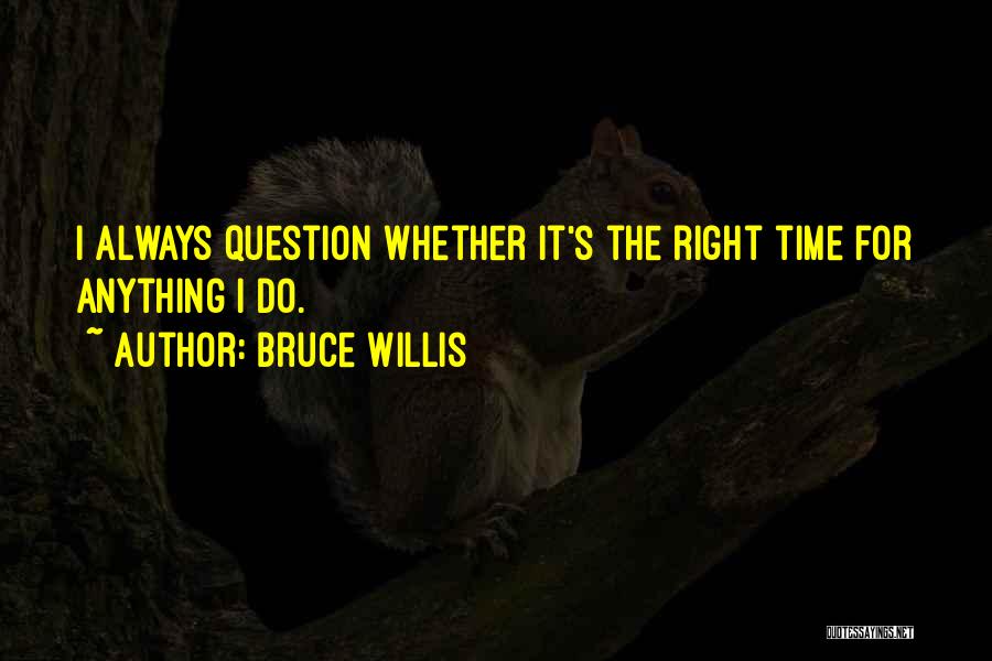 Chaudemanche P Re Quotes By Bruce Willis