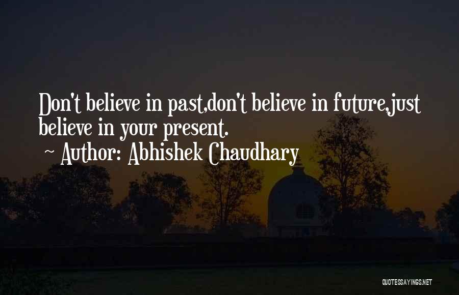 Chaudhary Quotes By Abhishek Chaudhary