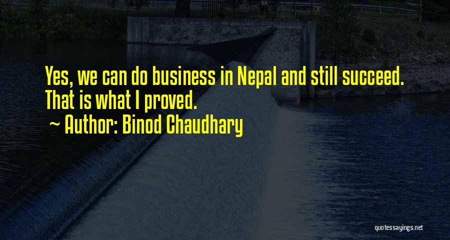 Chaudhary Quotes By Binod Chaudhary