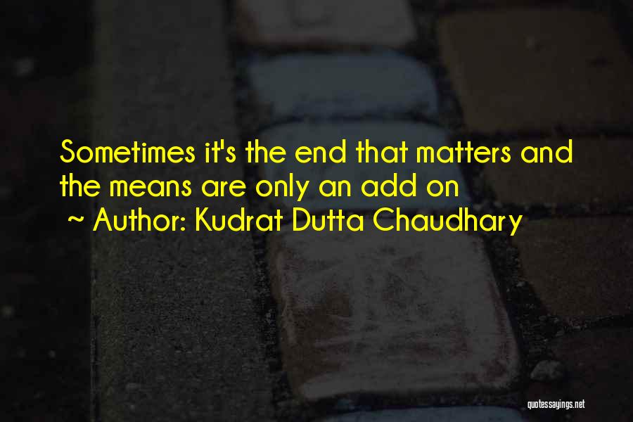 Chaudhary Quotes By Kudrat Dutta Chaudhary