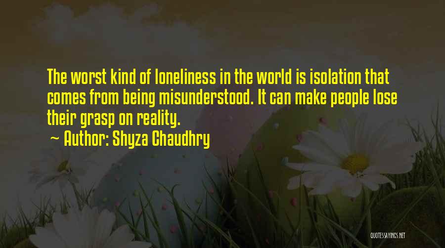 Chaudhry Quotes By Shyza Chaudhry
