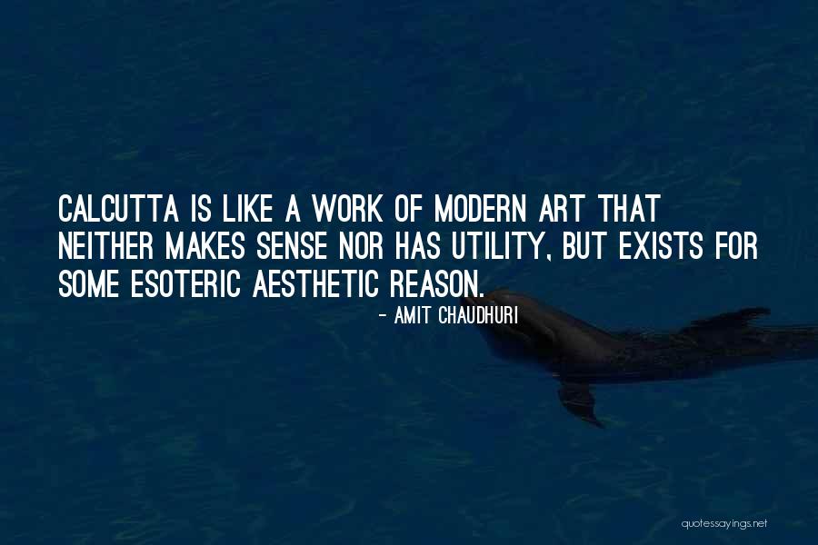 Chaudhuri And Chaudhuri Quotes By Amit Chaudhuri Chaudhuri And Chaudhuri Quotes By Amit Chaudhuri