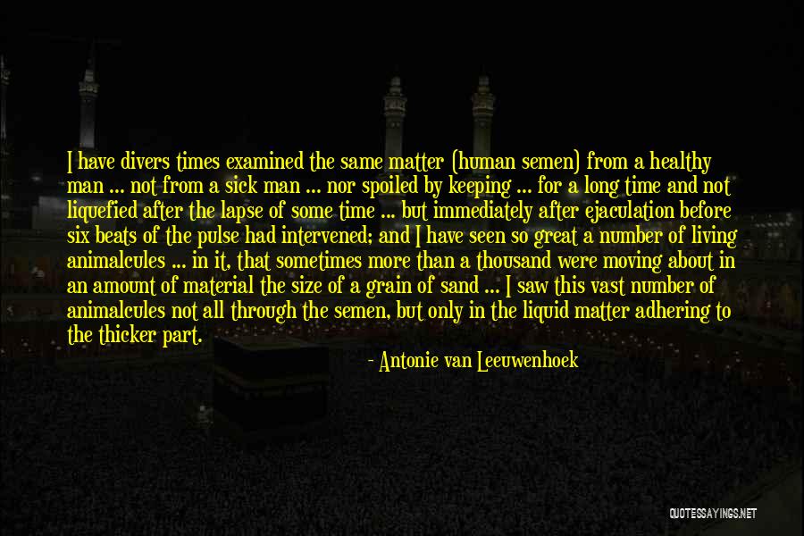 Chaudhuri Sudipta Quotes By Antonie Van Leeuwenhoek Chaudhuri Sudipta Quotes By Antonie Van Leeuwenhoek