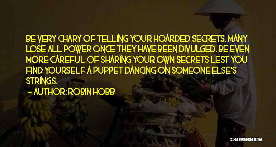 Chaunacy Quotes By Robin Hobb