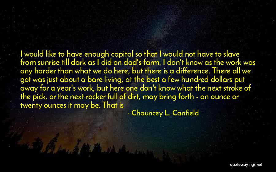 Chauncey L. Canfield Quotes 1751411