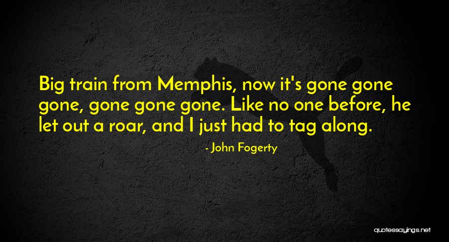 Chaundy Ross Quotes By John Fogerty Chaundy Ross Quotes By John Fogerty