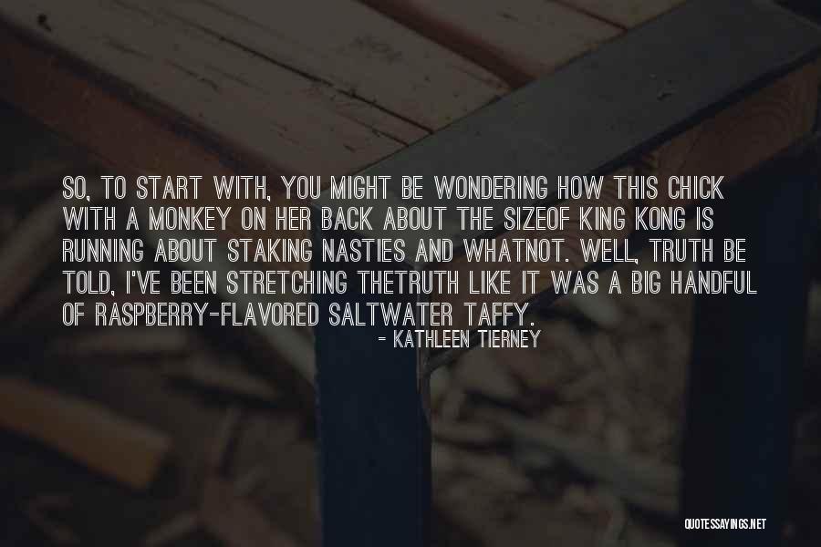 Chaundy Ross Quotes By Kathleen Tierney Chaundy Ross Quotes By Kathleen Tierney