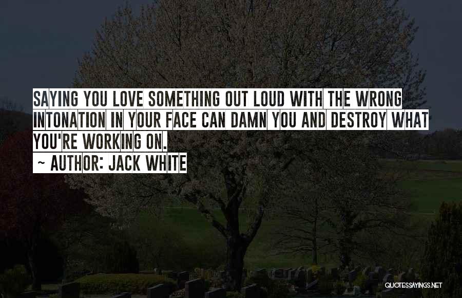 Chaurasia Caste Quotes By Jack White