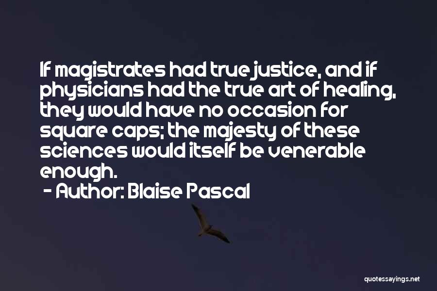 Chaussee Quotes By Blaise Pascal