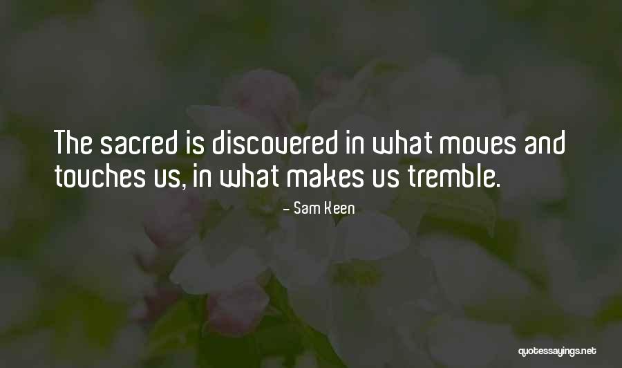 Chausseestrasse Quotes By Sam Keen Chausseestrasse Quotes By Sam Keen