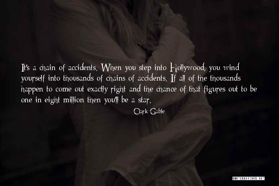 Chausses In Middle Ages Quotes By Clark Gable Chausses In Middle Ages Quotes By Clark Gable