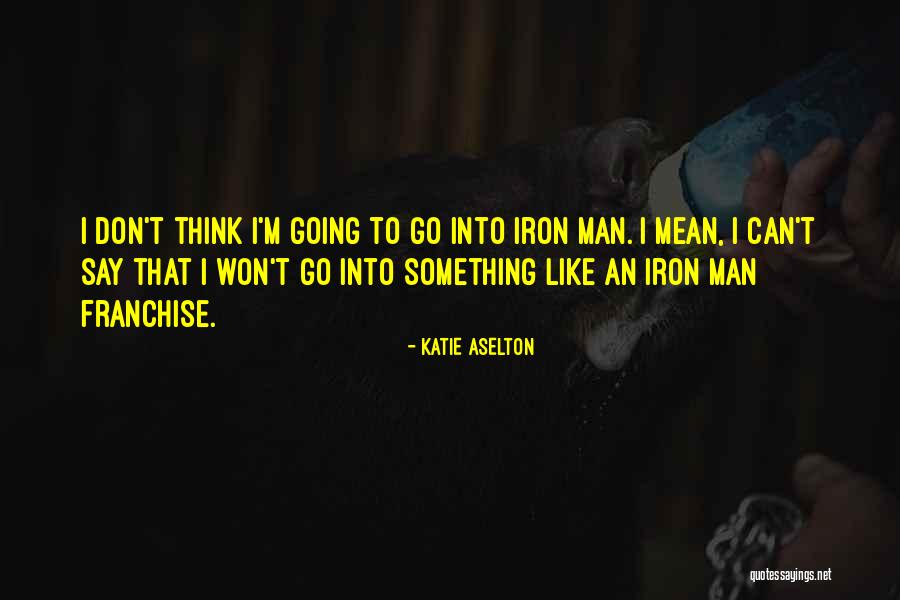 Chautauquasnow Quotes By Katie Aselton Chautauquasnow Quotes By Katie Aselton