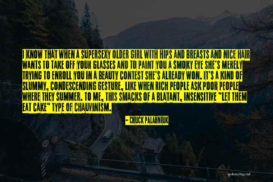 Chauvinism Quotes By Chuck Palahniuk